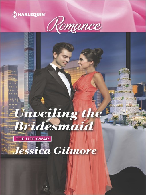 Title details for Unveiling the Bridesmaid by Jessica Gilmore - Available